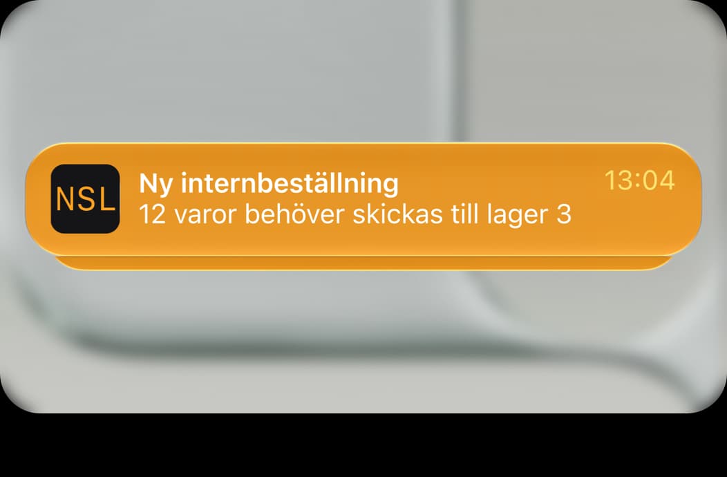 Pushnotis i appen: Ny internbeställning, 12 varor behöver skickas till lager 3